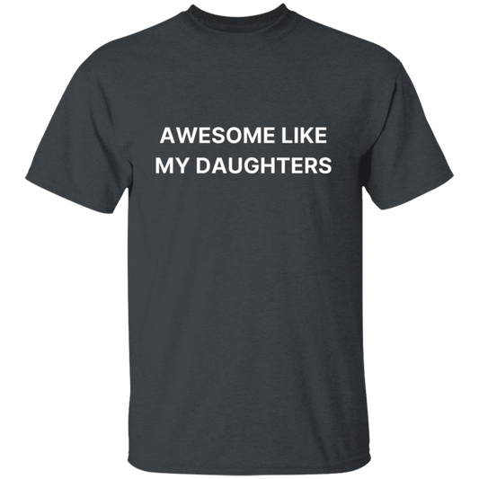Like My Daughter, It's Amazing Short Sleeved Women