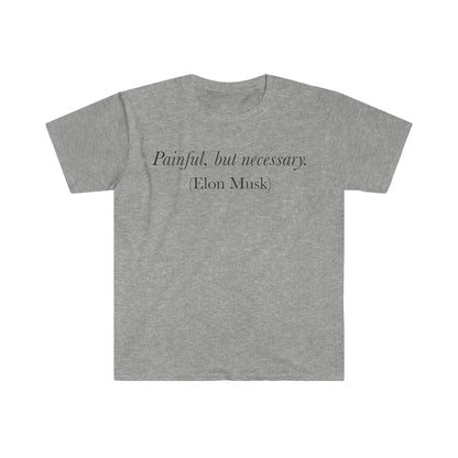 Painful But Necessary Exercise Short Sleeved